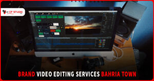 Brand Video Editing Services Bahria Town