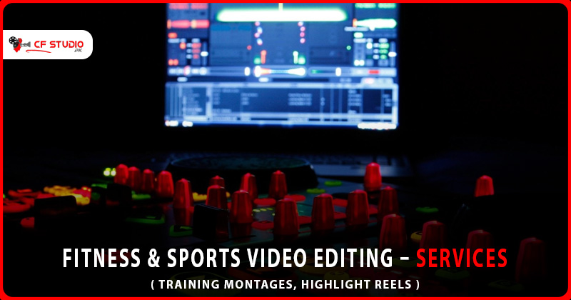 Fitness & Sports Video Editing