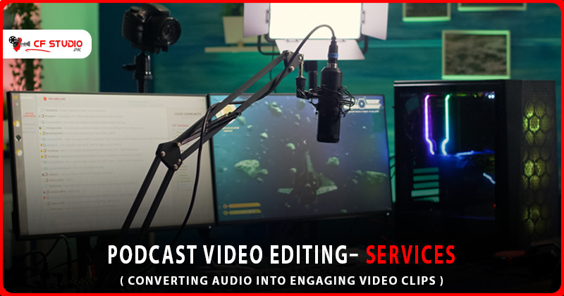 Podcast Video Editing